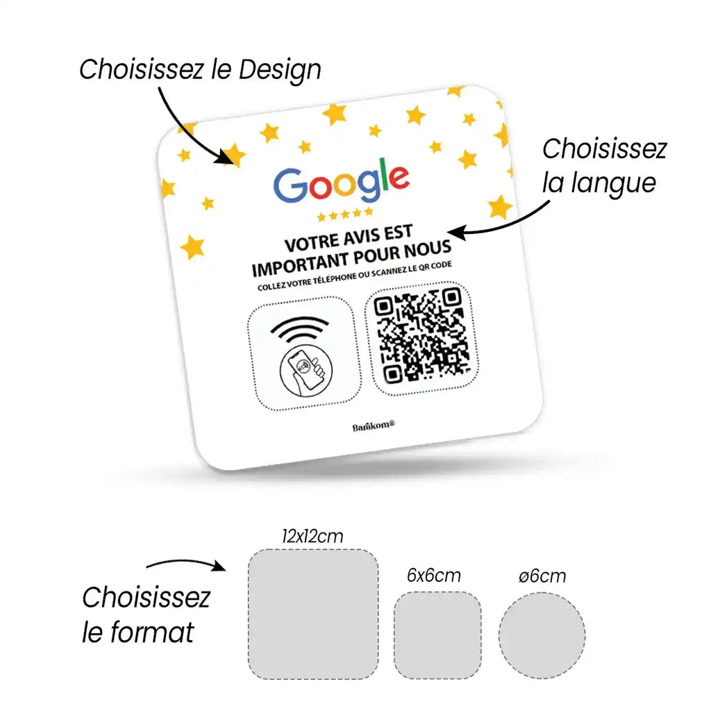 Plaque NFC et QR code adhésive avec design personnalisable pour récolter des avis. Disponible en trois formats : 12x12 cm, 6x6 cm, et ø6 cm. Possibilité de choisir la langue et le design avec des étoiles et logo associé.